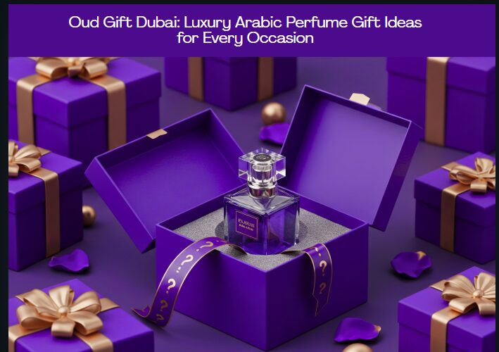 Oud gift Dubai